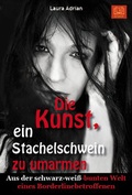 Cover: Die Kunst, ein Stachelschwein zu umarmen - MASOU Verlag