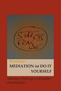Abbildung von: Mediation ist Do it Yourself - Morawa Lesezirkel GmbH
