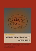 Cover: Mediation ist Do it Yourself - Morawa Lesezirkel GmbH