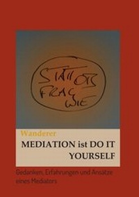 Enlarge image Cover: Mediation ist Do it Yourself - Morawa Lesezirkel GmbH
