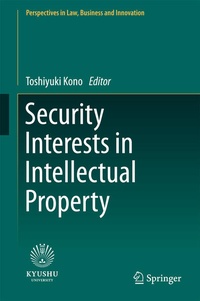 Enlarge image Cover: Security Interests in Intellectual Property - Springer