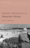 Cover: Sergei Prokofiev's Alexander Nevsky - Oxford University Press Inc