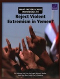 Cover: What Factors Cause Individuals to Reject Violent Extremism in Yemen? - RAND