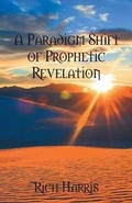 Cover: A Paradigm Shift of Prophetic Revelation - Golden Eagle Publishing