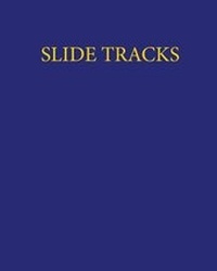 Abbildung von: Slide Tracks - Beech Cottage Press