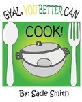 Cover: Gyal, You Better Can Cook! - Ezpress Publishing