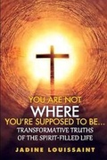 Cover: You are not where you're supposed be... - Jadine Louissaint