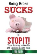 Cover: Being Broke Sucks, So Stop It! - Feel Well, Live Well