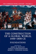 Cover: The Cambridge World History: Volume 6, The Construction of a Global World, 1400-1800 CE, Part 1, Foundations - Cambridge University Press