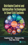Cover: Distributed Control and Optimization Technologies in Smart Grid Systems - CRC Press