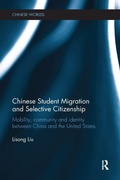Cover: Chinese Student Migration and Selective Citizenship - Routledge
