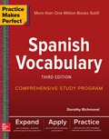 Cover: Practice Makes Perfect: Spanish Vocabulary, Third Edition - McGraw-Hill Education