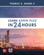 Cover: Learn Aspen Plus in 24 Hours - McGraw-Hill Education