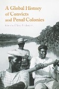 Cover: A Global History of Convicts and Penal Colonies - Bloomsbury Academic