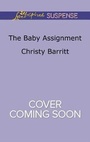 Cover: The Baby Assignment - Love Inspired Suspense
