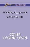 Cover: The Baby Assignment - Love Inspired Suspense