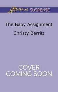 Enlarge image Cover: The Baby Assignment - Love Inspired Suspense