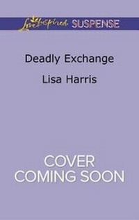 Enlarge image Cover: Deadly Exchange - Love Inspired Suspense