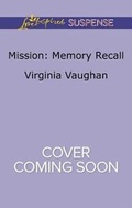 Cover: Mission: Memory Recall - Love Inspired Suspense