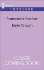 Cover: Protector's Instinct - HARLEQUIN INTRIGUE