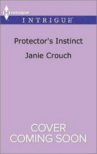 Enlarge image Cover: Protector's Instinct - HARLEQUIN INTRIGUE