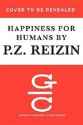 Cover: Happiness for Humans - Grand Central Publishing