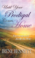 Cover: Until Your Prodigal Comes Home - WestBow Press