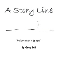 Enlarge image Cover: A Story Line - Xlibris