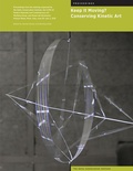 Cover: Keep It Moving? - Conserving Kinetic Art - Getty Publications