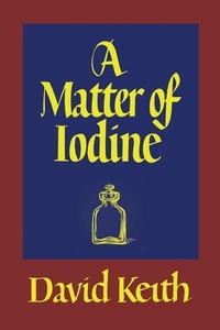 Enlarge image Cover: A Matter of Iodine - Coachwhip Publications