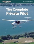 Cover: The Complete Private Pilot - Aviation Supplies & Academics