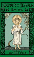 Cover: The Book of the Holy Child - St. Augustine Academy Press