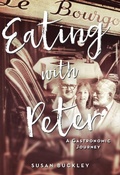 Cover: Eating with Peter - Arcade Publishing