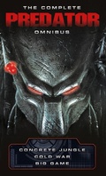 Cover: The Complete Predator Omnibus - Titan Books Ltd