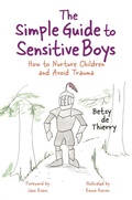 Cover: The Simple Guide to Sensitive Boys - Jessica Kingsley Publishers