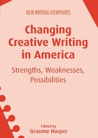 Enlarge image Cover: Changing Creative Writing in America - Multilingual Matters