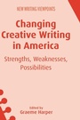 Cover: Changing Creative Writing in America - Multilingual Matters
