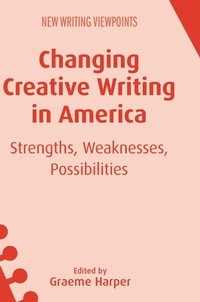 Enlarge image Cover: Changing Creative Writing in America - Multilingual Matters