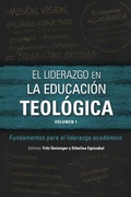 Cover: El liderazgo en la educacion teologica, volumen 1 - Langham Publishing