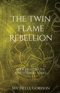 Cover: The Twin Flame Rebellion - The Amethyst Angel
