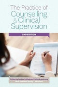 Cover: The Practice of Counselling and Clinical Supervision Expanded Edition - Australian Academic Press