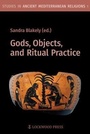 Cover: Gods, Objects, and Ritual Practice in Ancient Mediterranean Religion - Lockwood Press