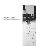 Cover: Manfred Mohr - Vom Rhythmus zum Algorithmus - Modo Press