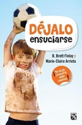 Cover: Dejalo Ensuciarse - Planeta Publishing