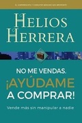 Cover: No Me Vendas. Ayudame a Comprar - Selector, S.A. de C.V.