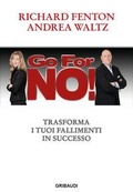 Cover: Go for no! Trasforma i tuoi fallimenti in successo - Gribaudi