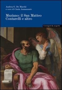 Enlarge image Cover: Muziano. Il san Matteo Contarelli e altro - Recuperi e scoperte;Campisano Editore