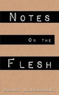 Cover: Notes on the Flesh - FARAXA Publishing