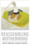 Cover: Reassembling Motherhood - Columbia University Press