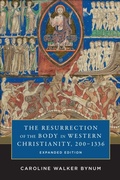 Cover: The Resurrection of the Body in Western Christianity, 200-1336 - Columbia University Press